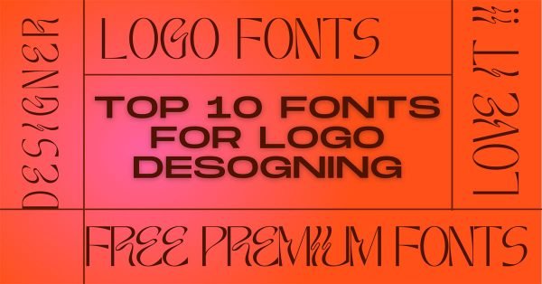 10 Best Fonts For Modern Logo Design