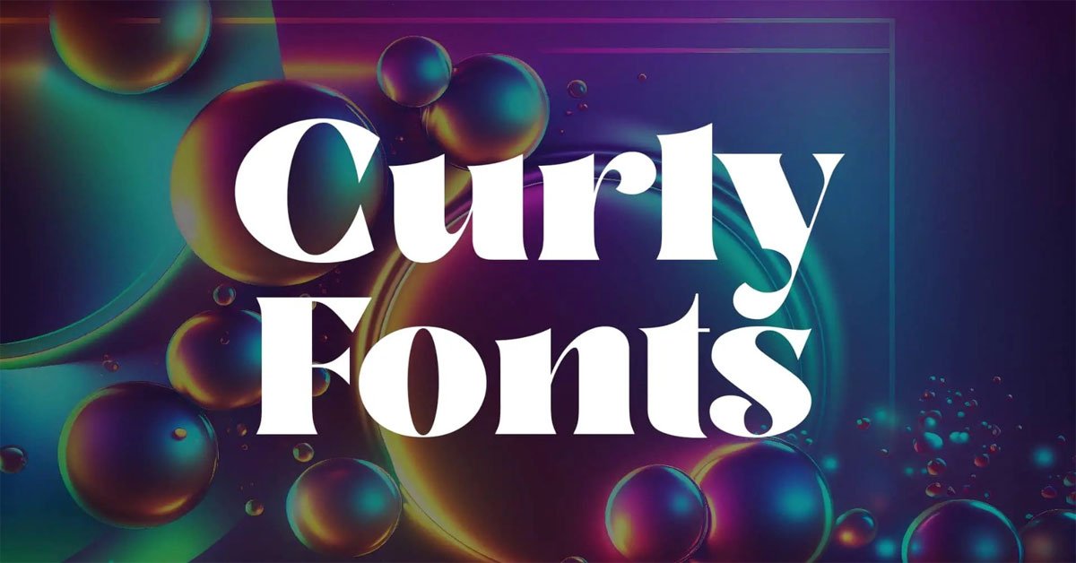 12 Companies Leading the Way in Curly Fonts